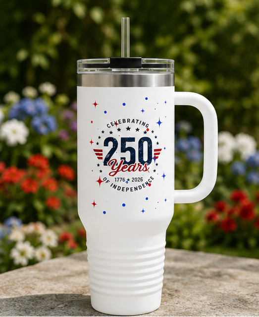 250 Years Independence 40oz Insulated Travel Mug — Patriotic Celebration Tumbler