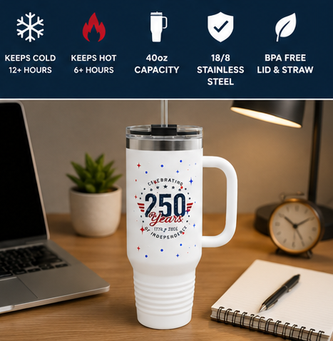 250 Years Independence 40oz Insulated Travel Mug — Patriotic Celebration Tumbler