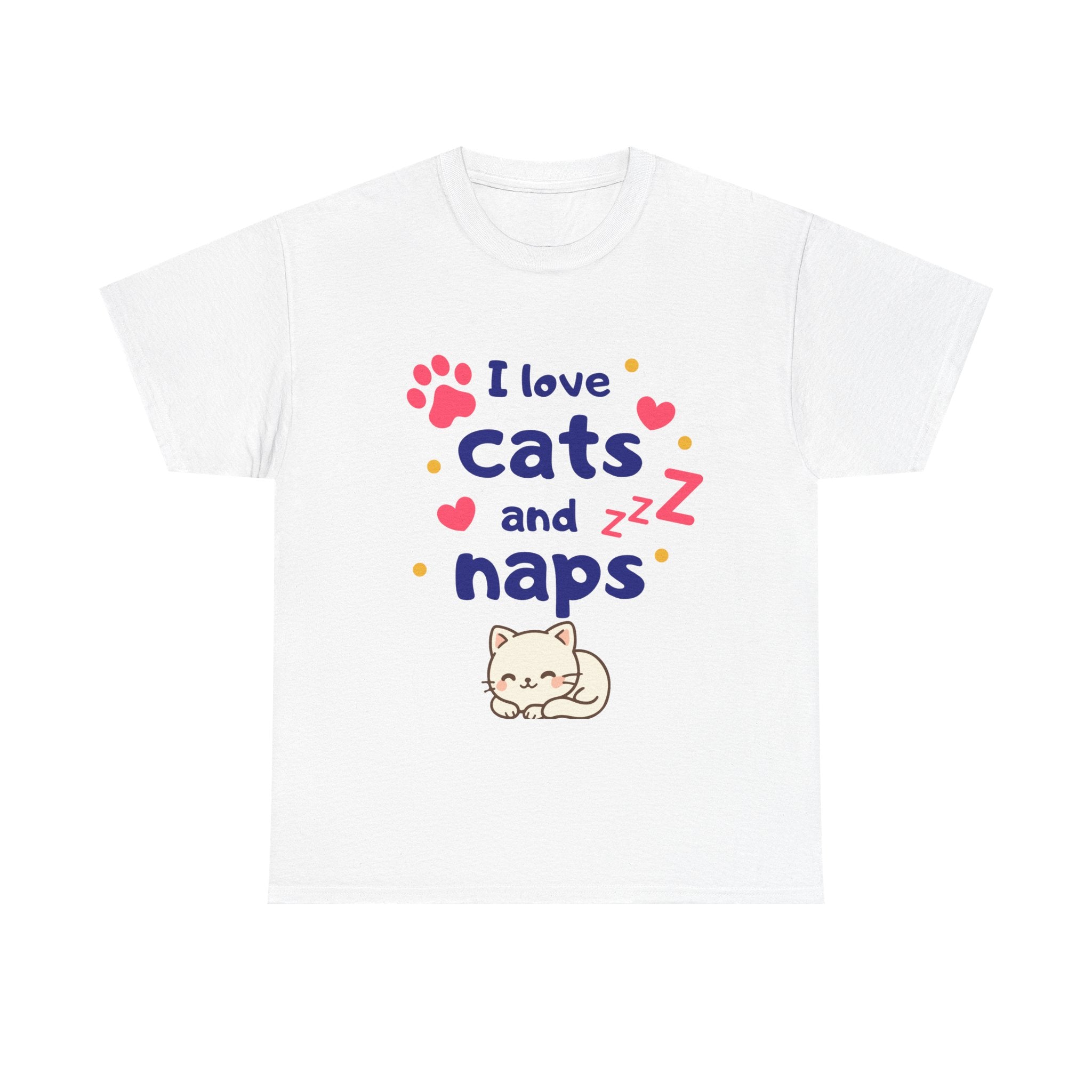 Cats and Naps T-Shirt — "I Love Cats and Naps" Cute Cat Graphic Tee