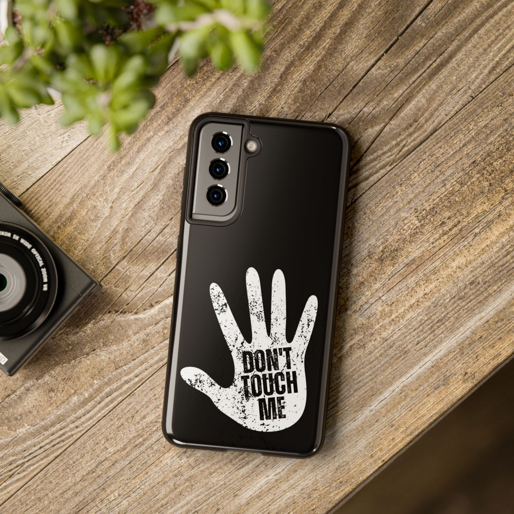 Phone Case — “Don’t Touch Me” Black Protective Tough Case