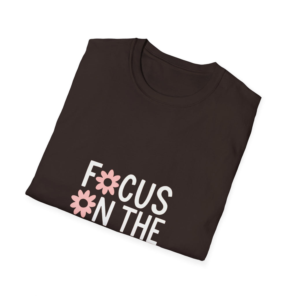 Focus on the Good Floral T-Shirt — Positive Message Tee