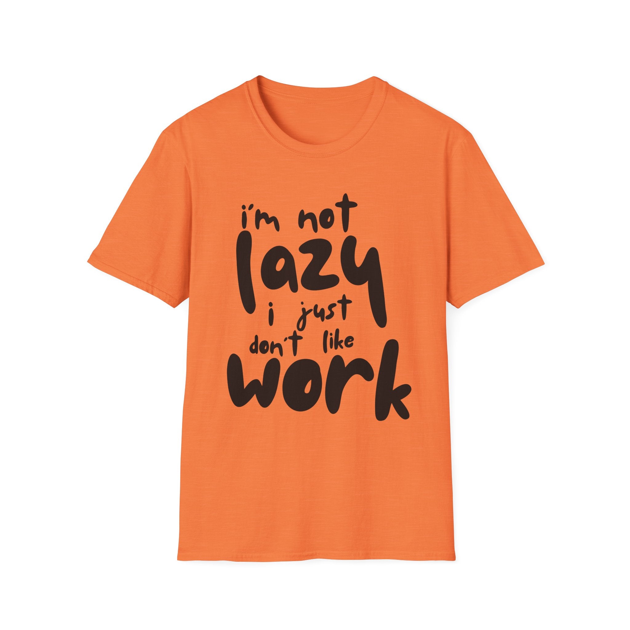 I do not like work Unisex Softstyle T-Shirt