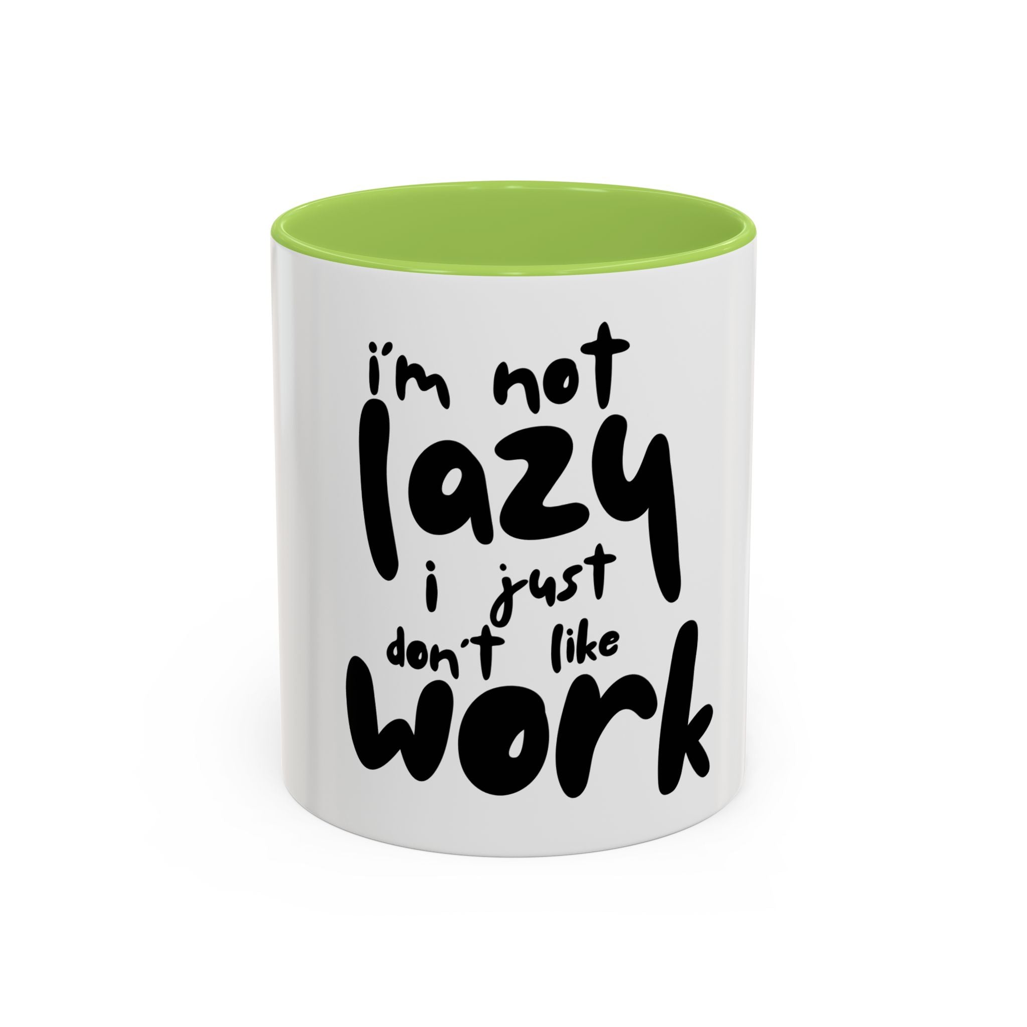 I do not like work Accent Coffee Mug (11, 15oz)