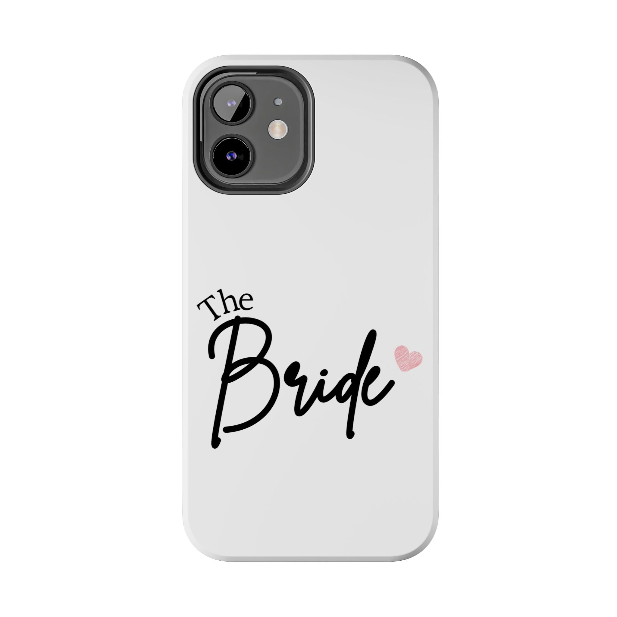 Bride Tough Phone Case — "The Bride" Script with Pink Heart | Bachelorette & Wedding Accessory