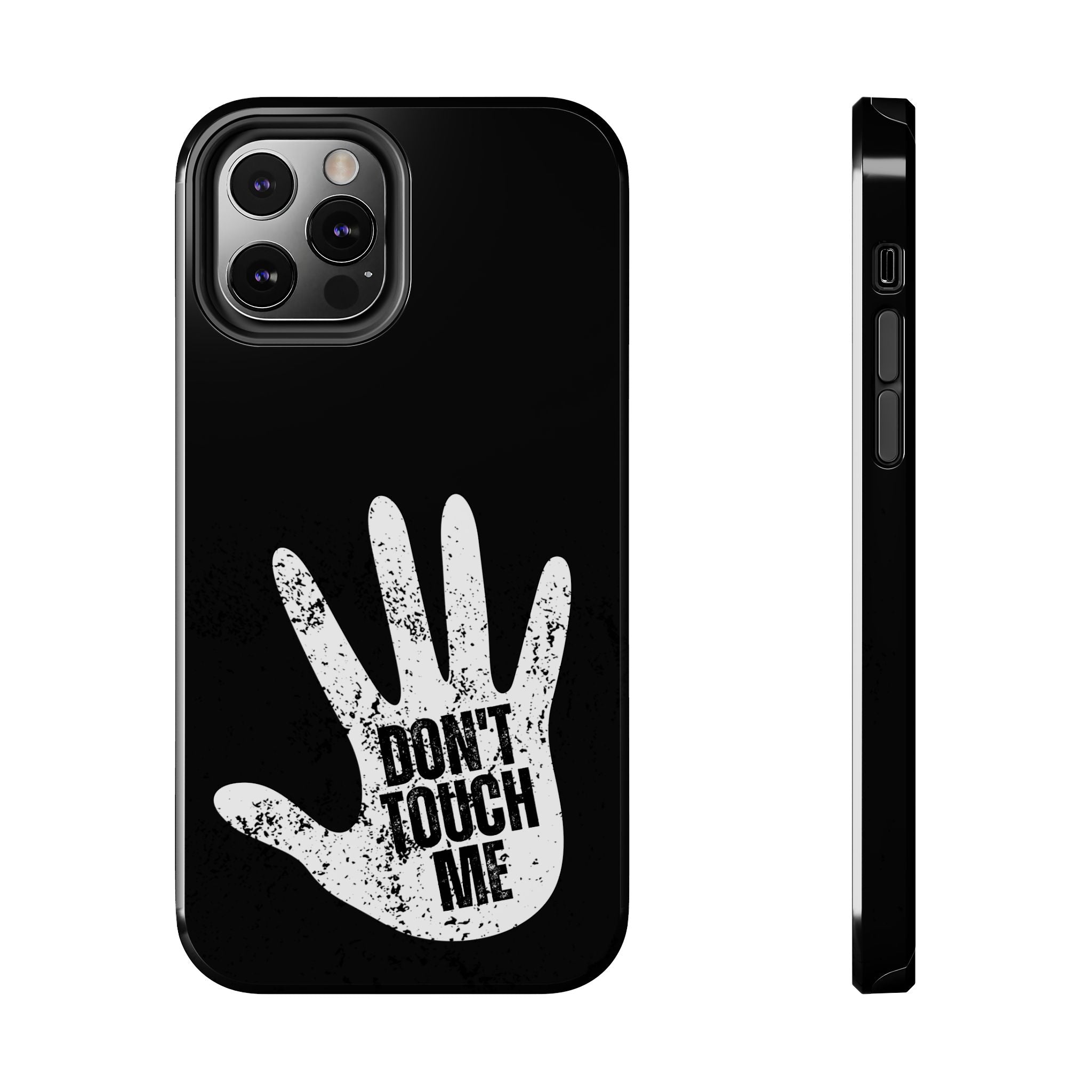 Phone Case — “Don’t Touch Me” Black Protective Tough Case