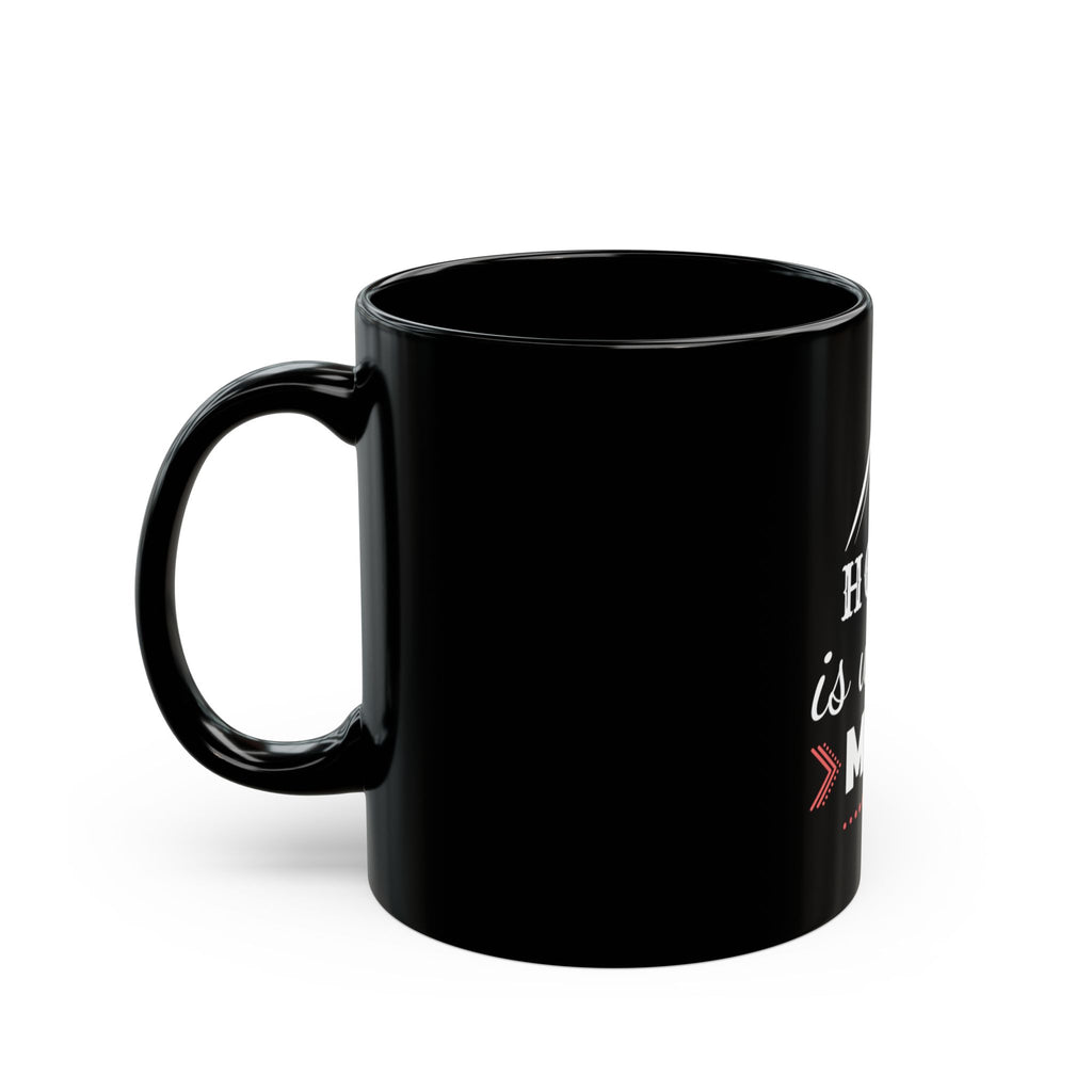 Home Is Where Mom Is Coffee Mug – Mother's Day Black Ceramic Mug