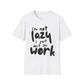 I do not like work Unisex Softstyle T-Shirt
