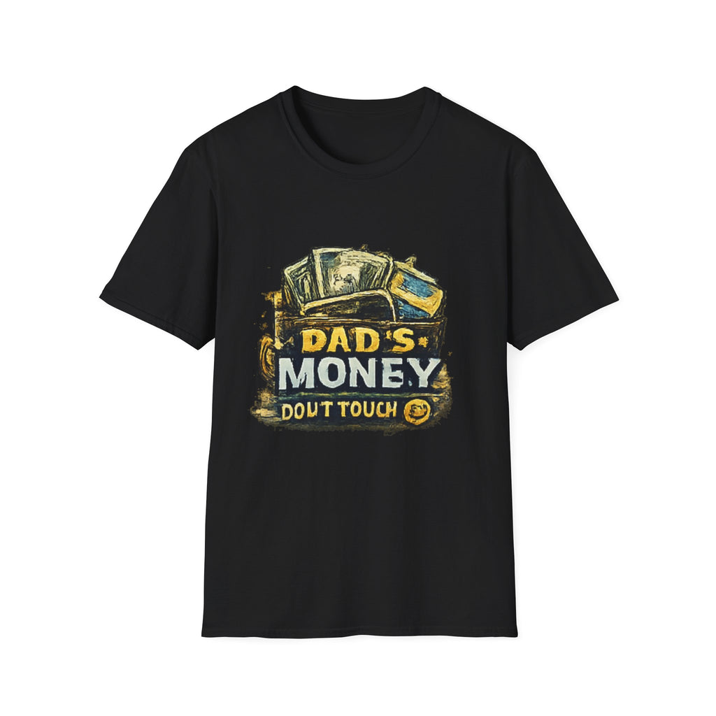 Dad's Money T-Shirt — "Don’t Touch" Funny Father’s Day Gift Tee