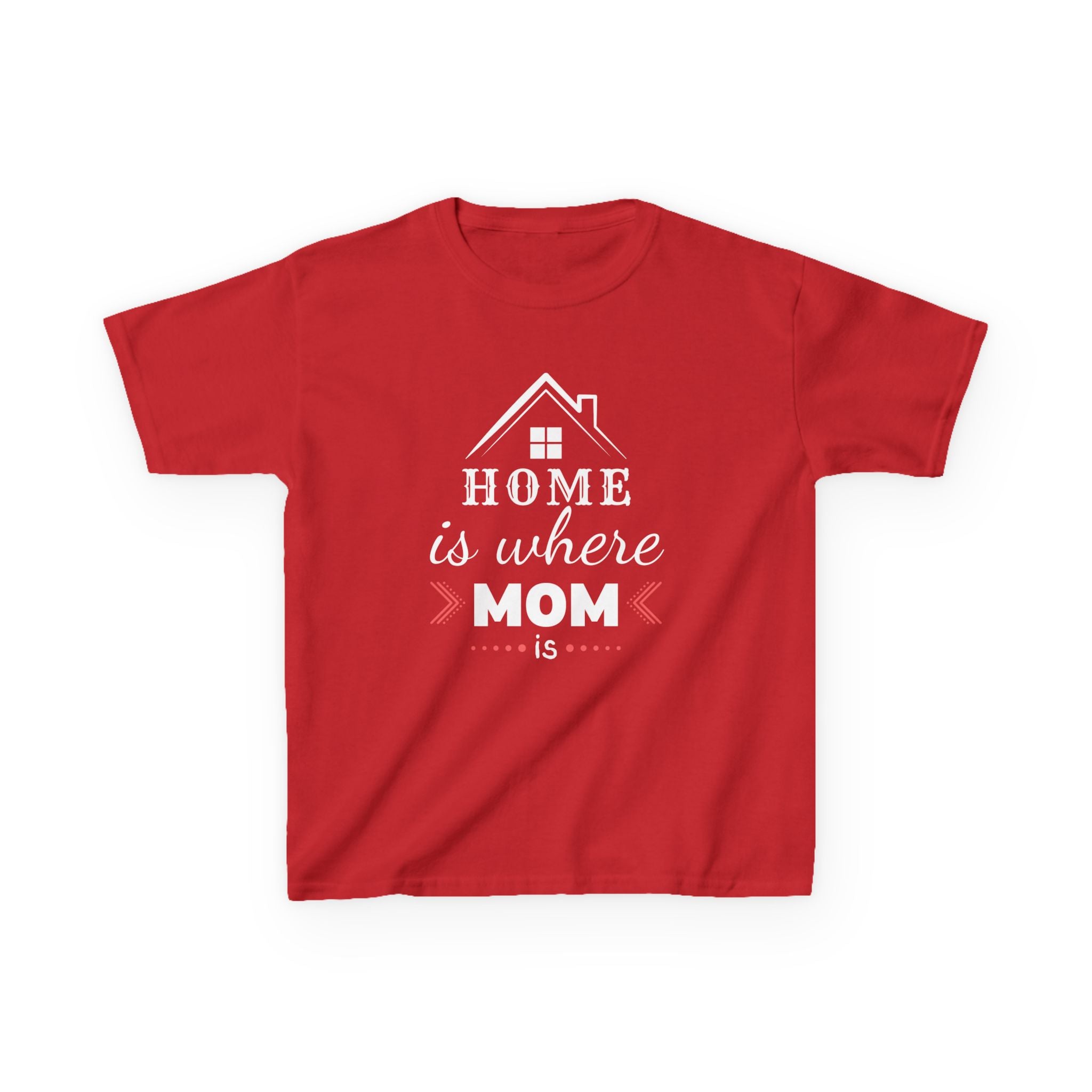 Kids Tee — "Home Is Where Mom Is" Mother's Day Shirt