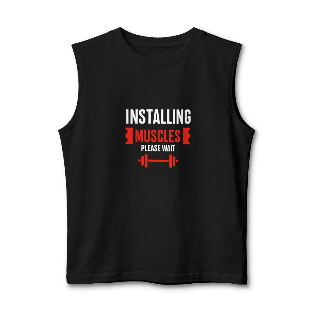 Installing Muscles Tank Top — Funny Gym Workout Muscle Tank