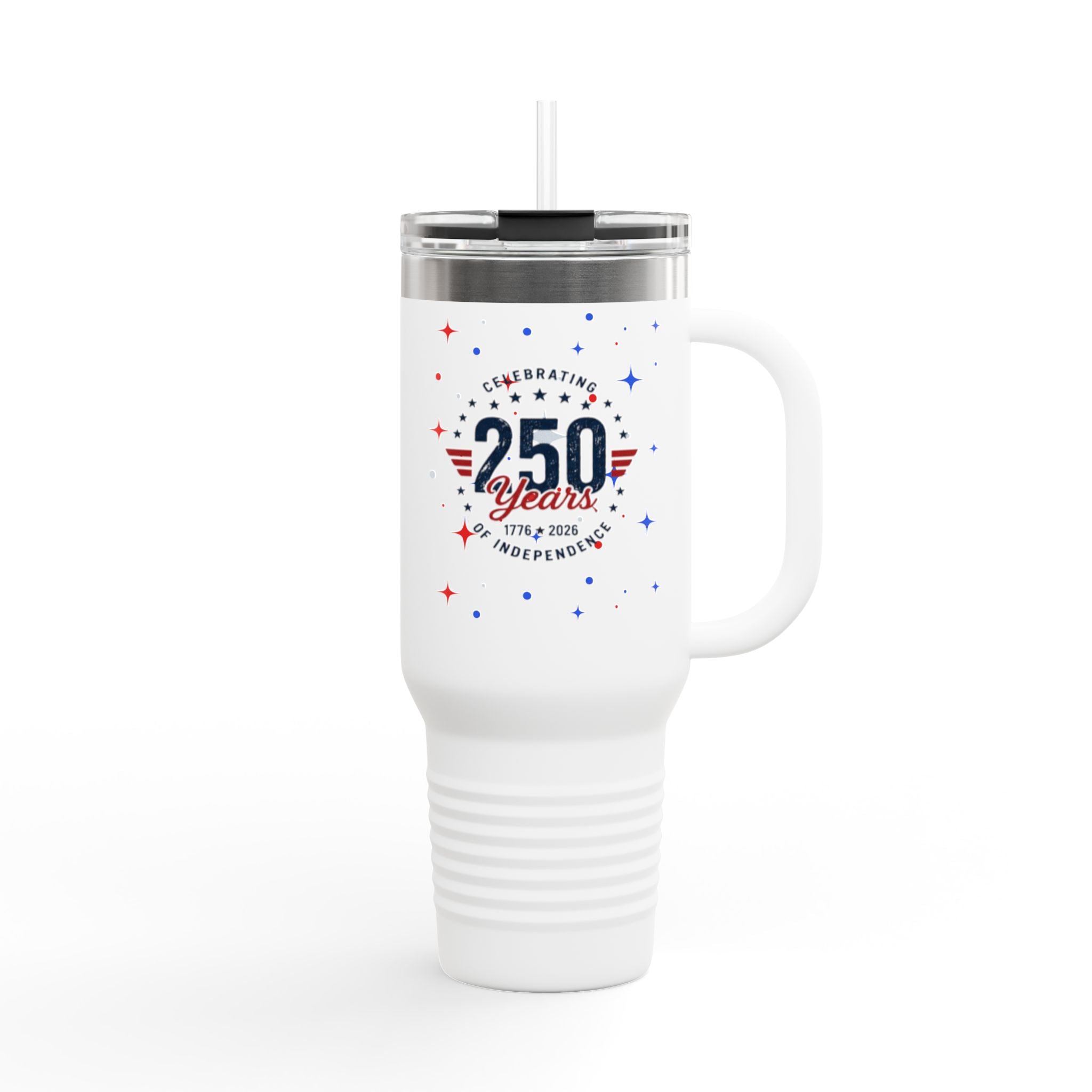 250 Years Independence 40oz Insulated Travel Mug — Patriotic Celebration Tumbler