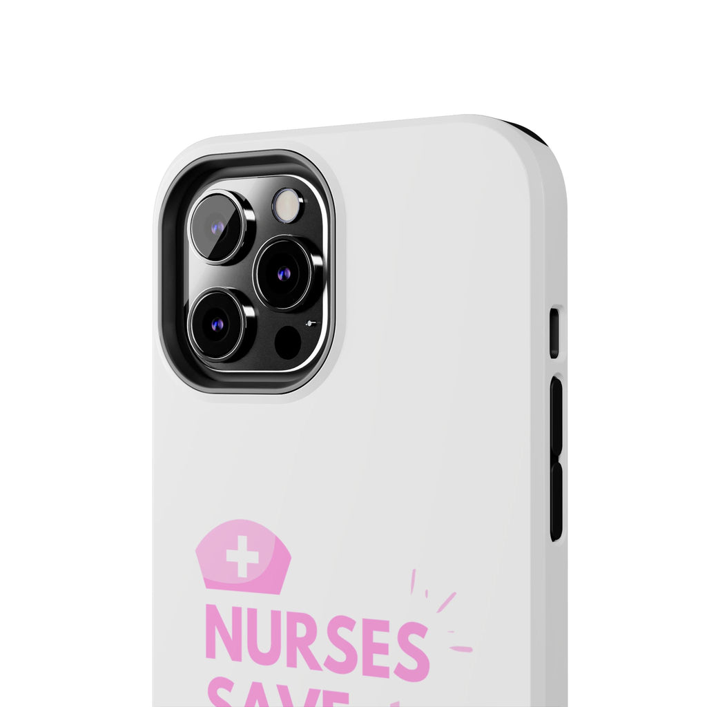 Tough Phone Case — 'Nurses Save Lives' Pink Stethoscope Design