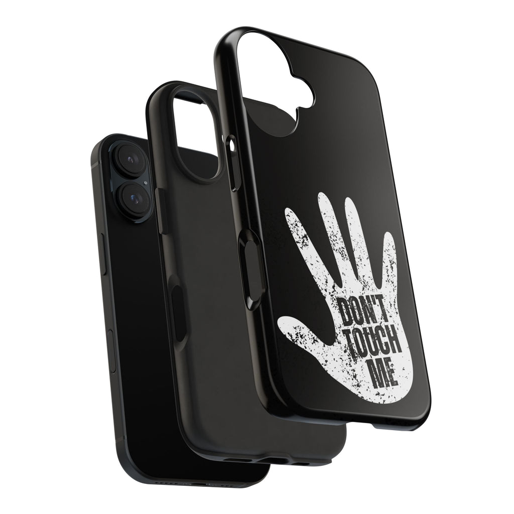 Phone Case — “Don’t Touch Me” Black Protective Tough Case