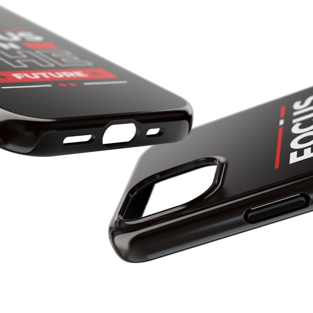 Focus on the Future Tough Phone Case — Motivational Protective Phone Cover