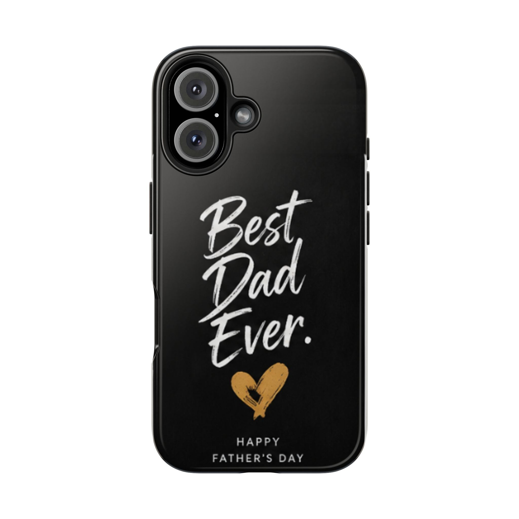 Best Dad Ever Phone Case — Happy Father’s Day Protective Tough Case