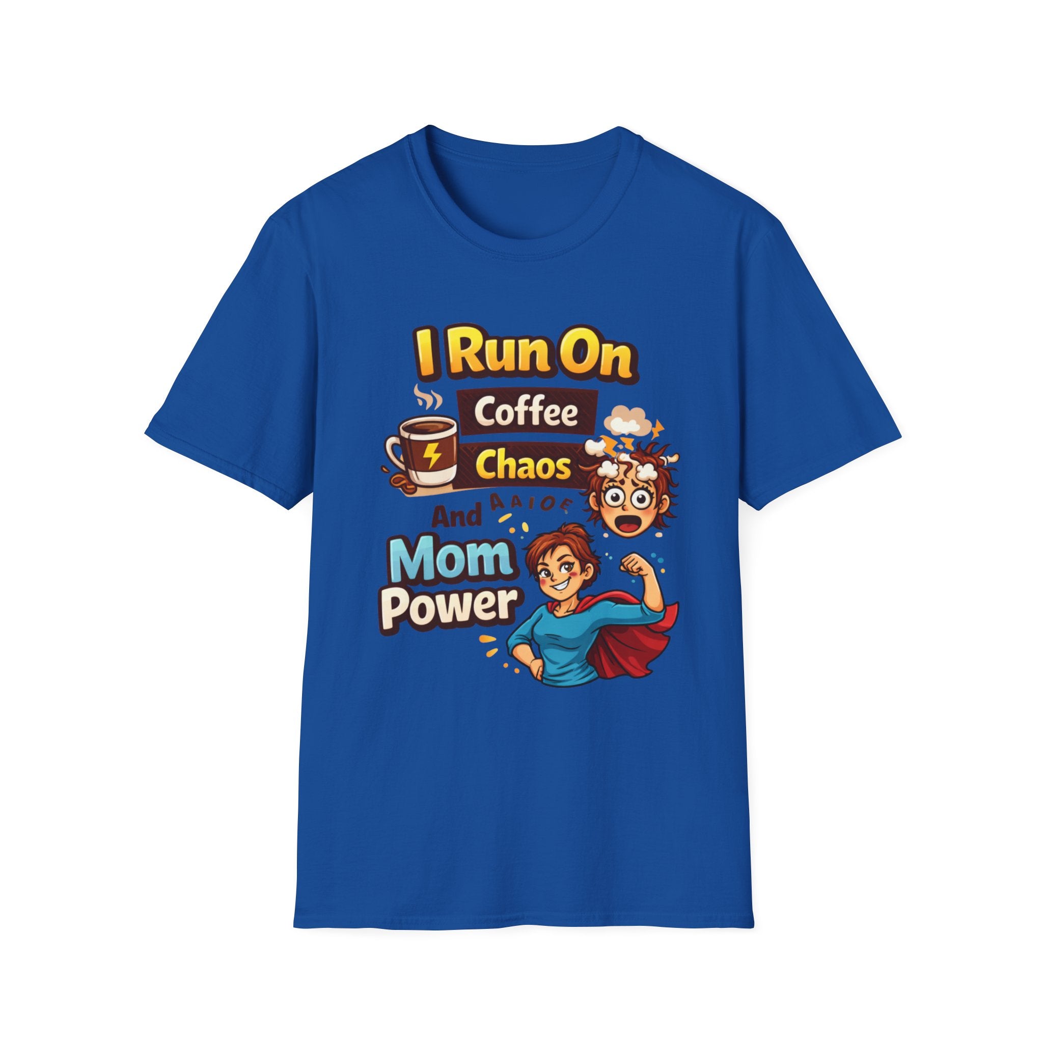 Mom Power T-Shirt — "I Run On Coffee, Chaos and Mom Power" Graphic Tee