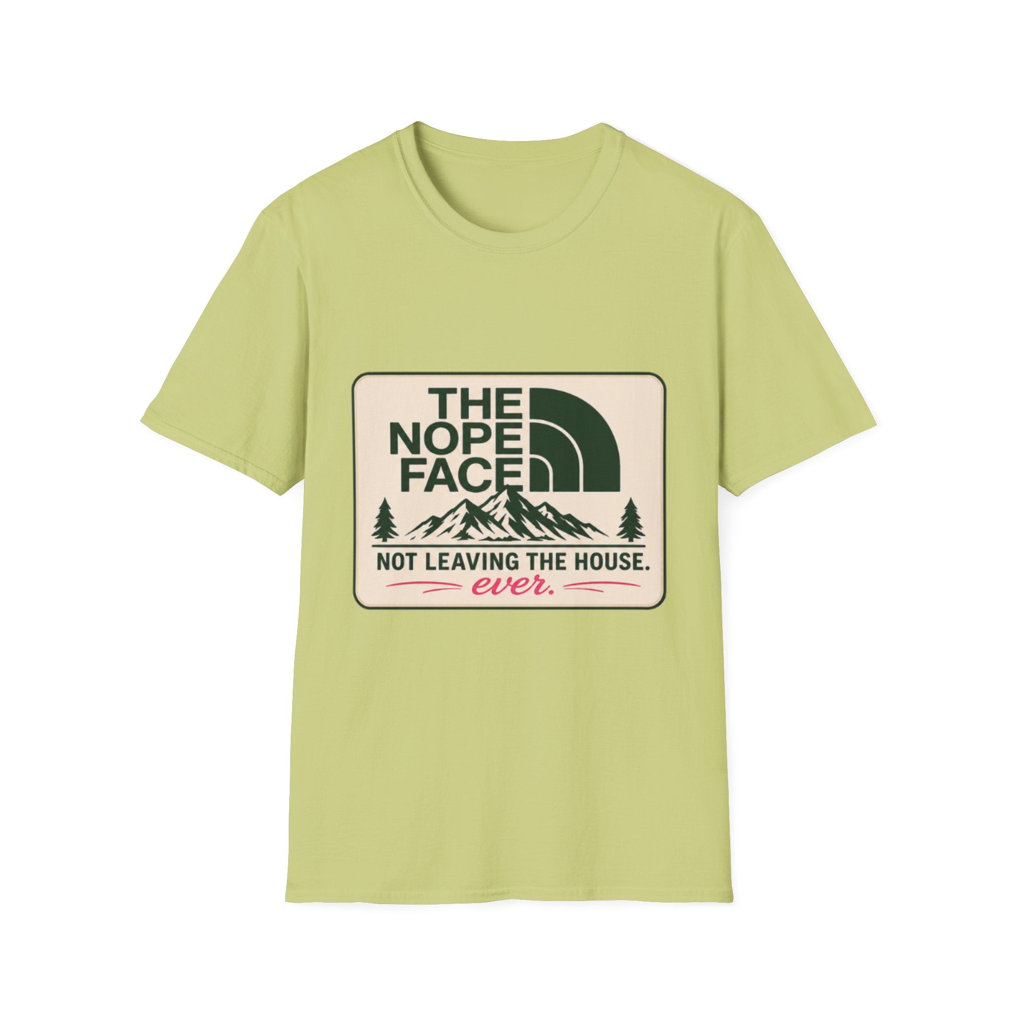 The Nope Face Unisex T-Shirt — 'Not Leaving the House Ever' Graphic Tee