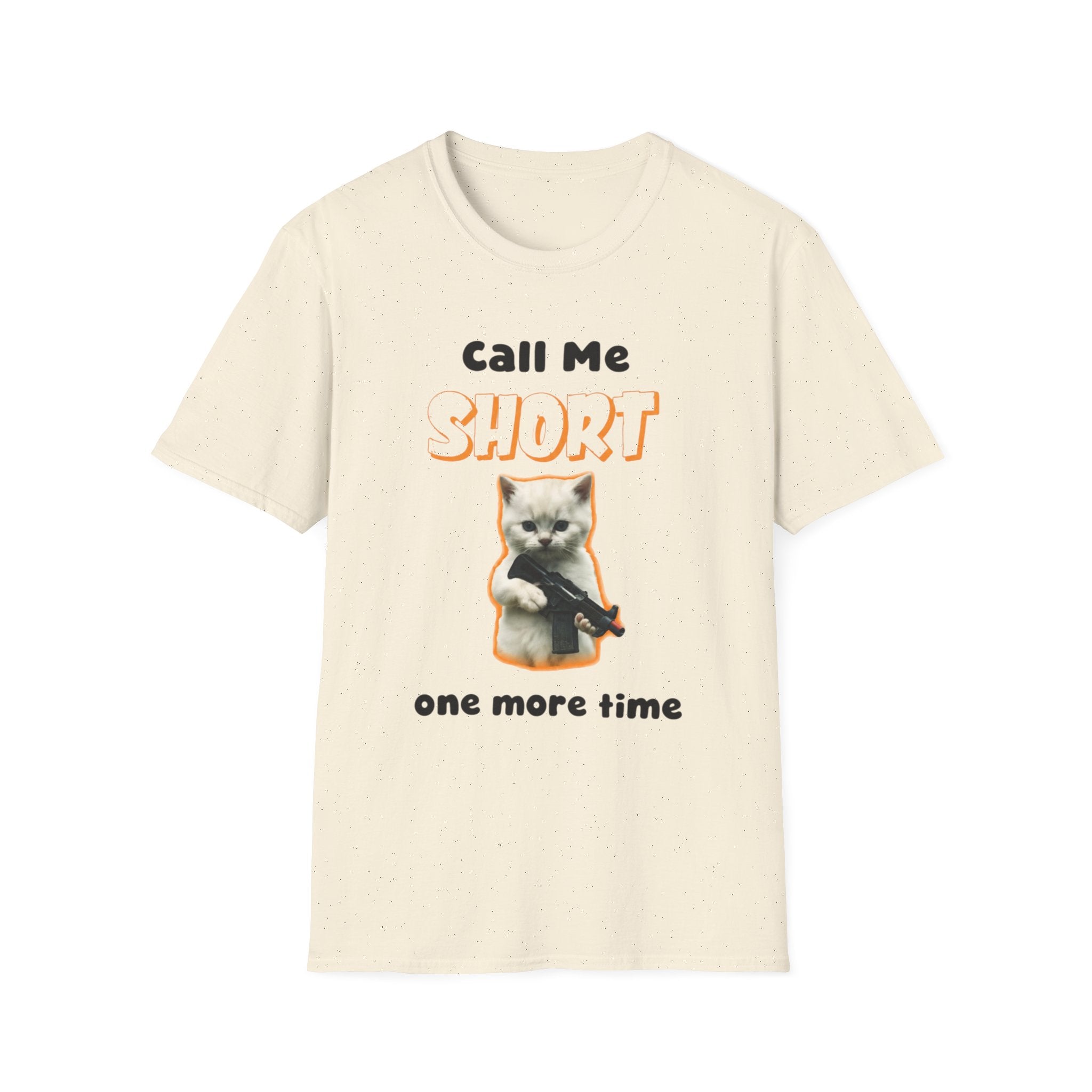 Call Me Short Cat unisex T-Shirt — Funny Retro Kitten Tee ("Call Me Short One More Time")