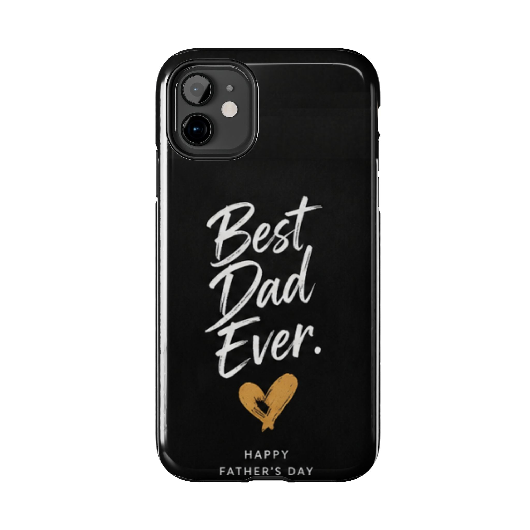 Best Dad Ever Phone Case — Happy Father’s Day Protective Tough Case