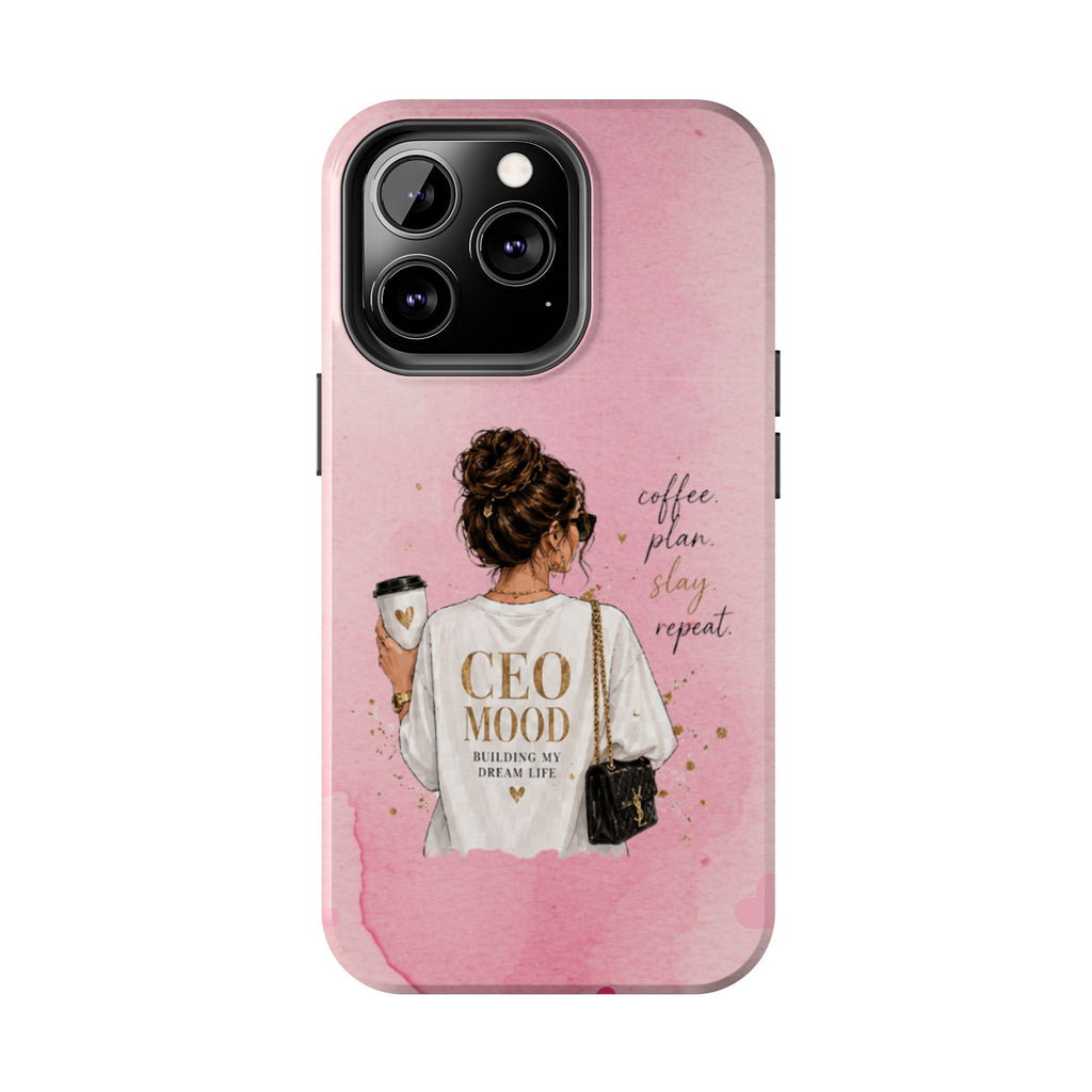CEO Mood Tough Phone Case — "Coffee, Plan, Slay, Repeat" Pink Protective Cover