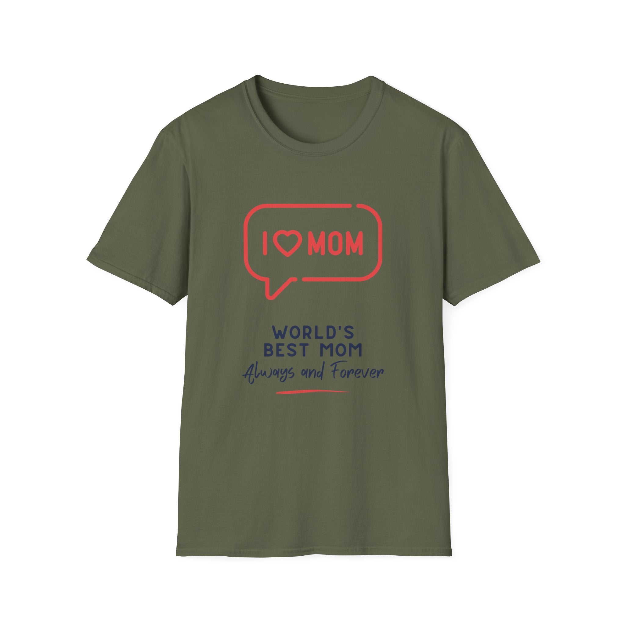 I  Mom T-Shirt — World's Best Mom Always and Forever Mother's Day Tee