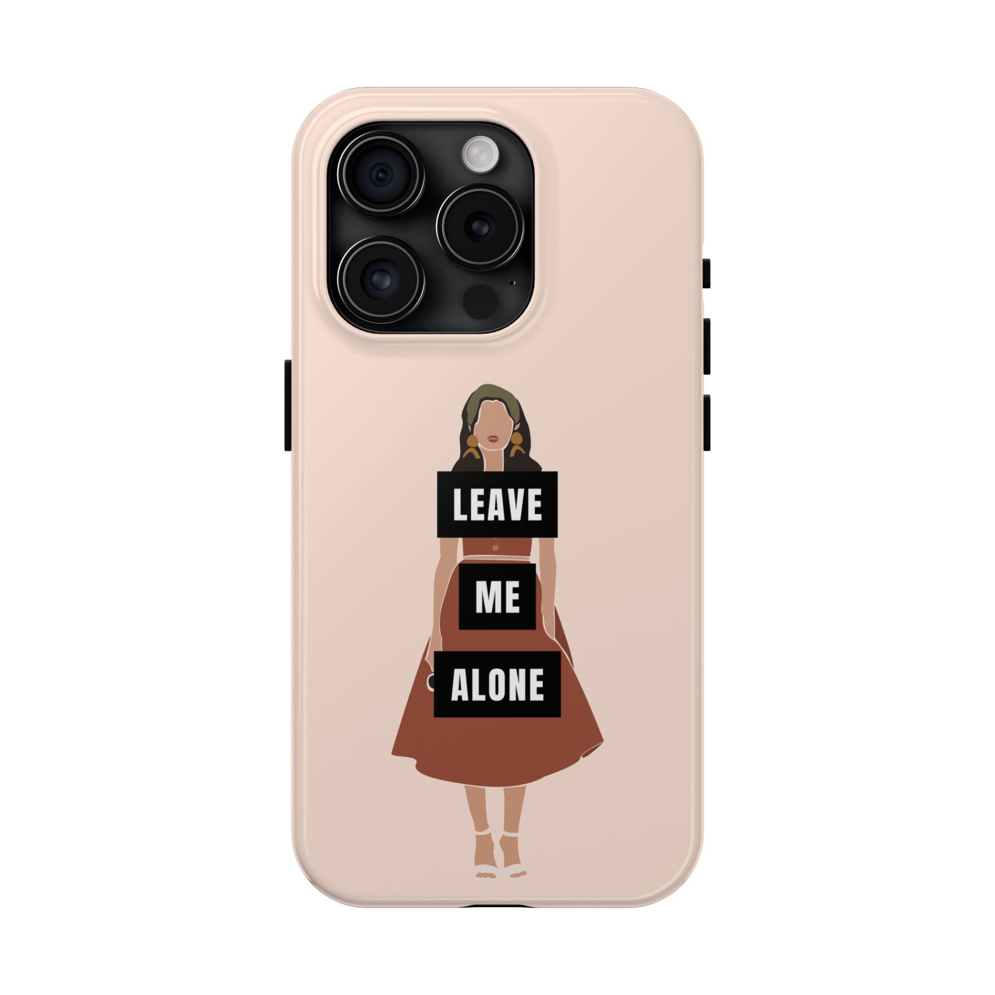 Leave Me Alone Phone Case — Tough Protective iPhone Case with Bold Statement Design