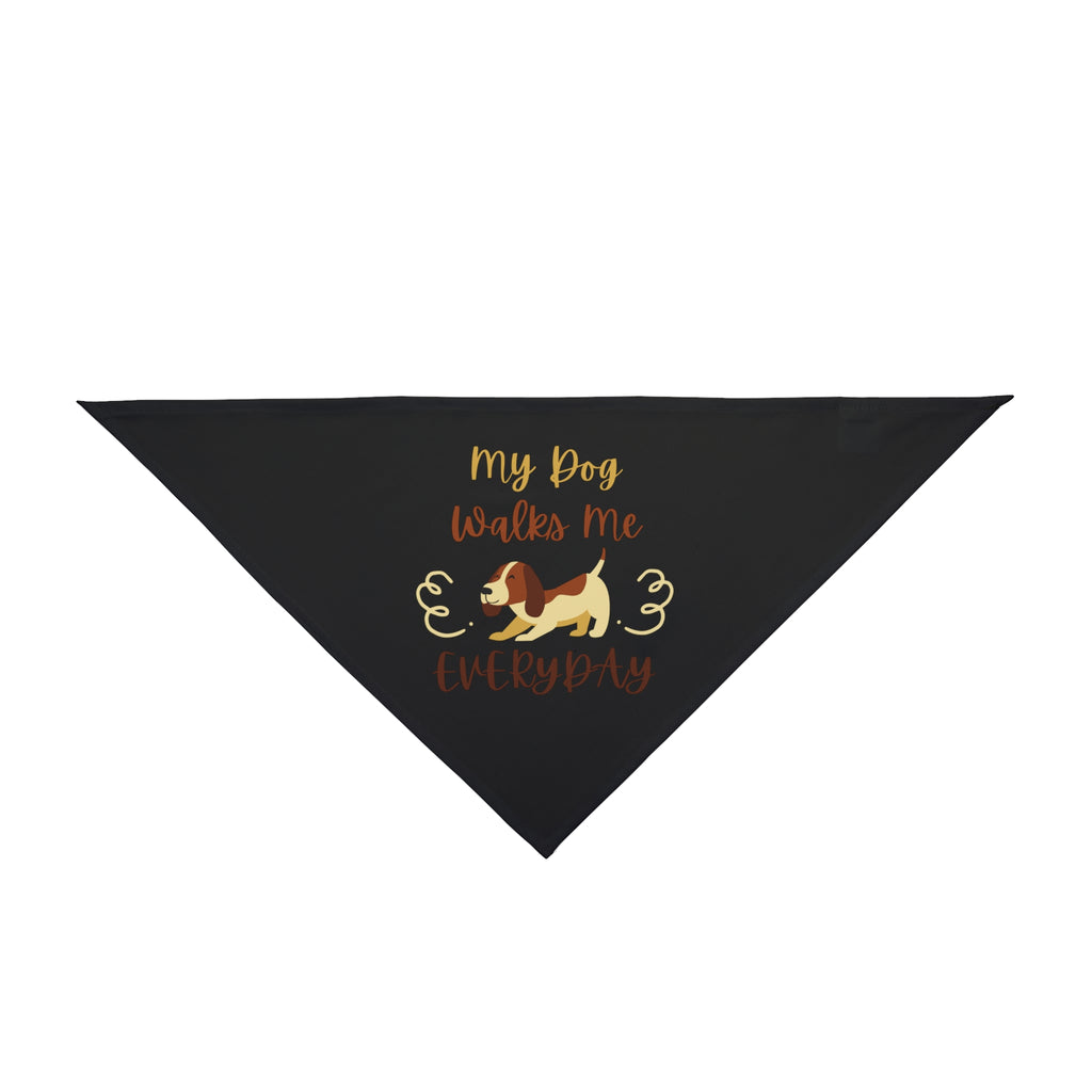 Pet Bandana — "My Dog Walks Me Everyday" Cute Dog Graphic Bandana for Dogs