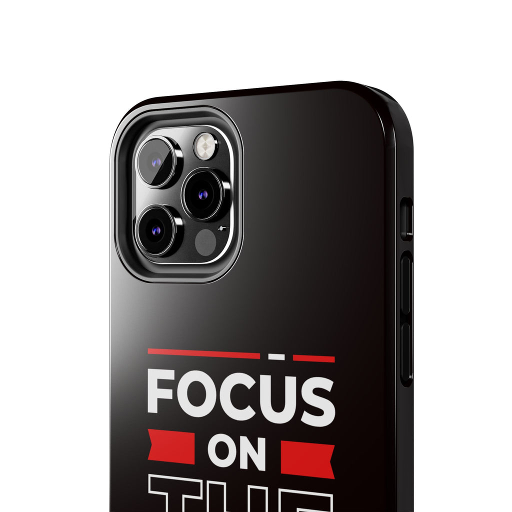 Focus on the Future Tough Phone Case — Motivational Protective Phone Cover