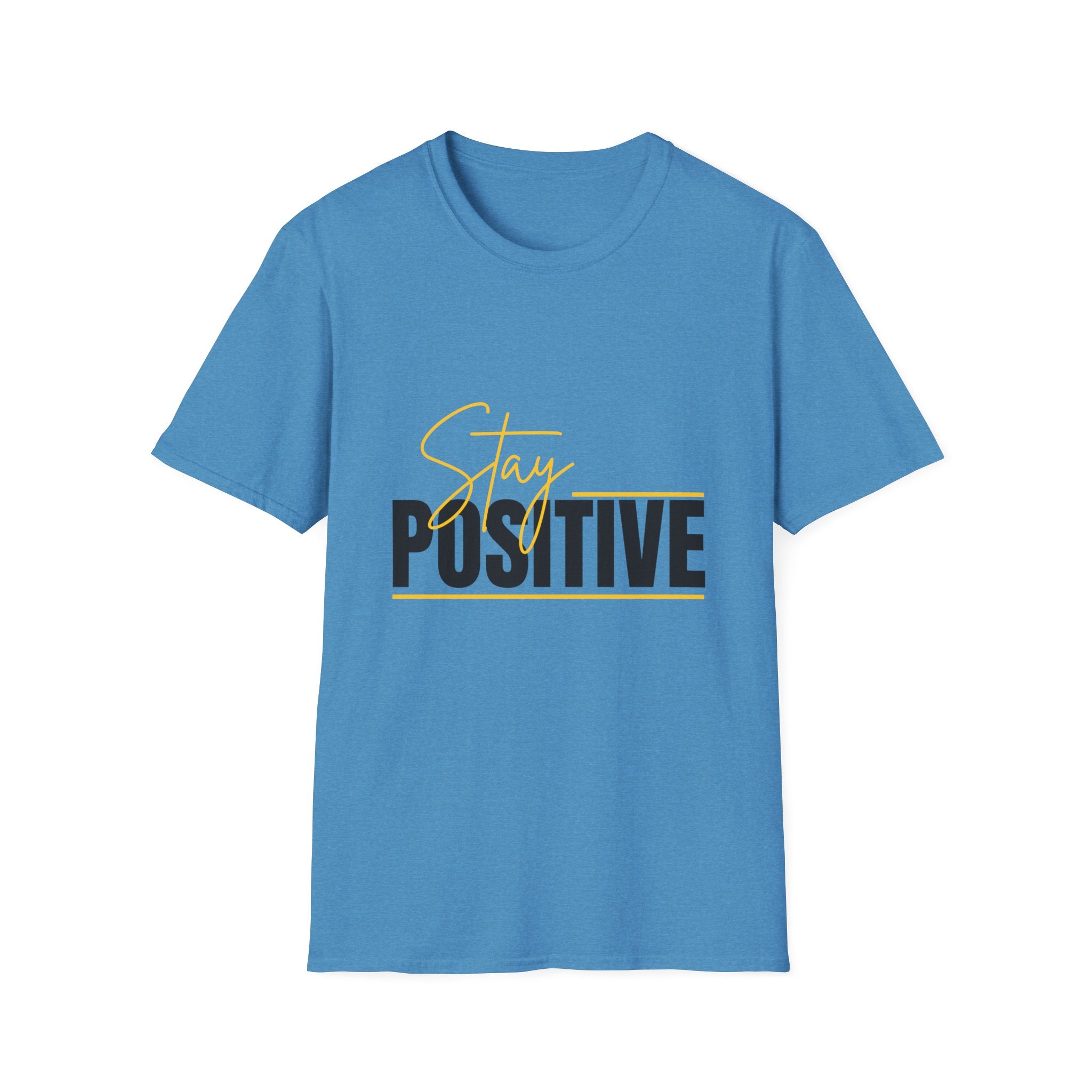 Stay Positive T-Shirt — Inspirational Motivational Graphic Tee