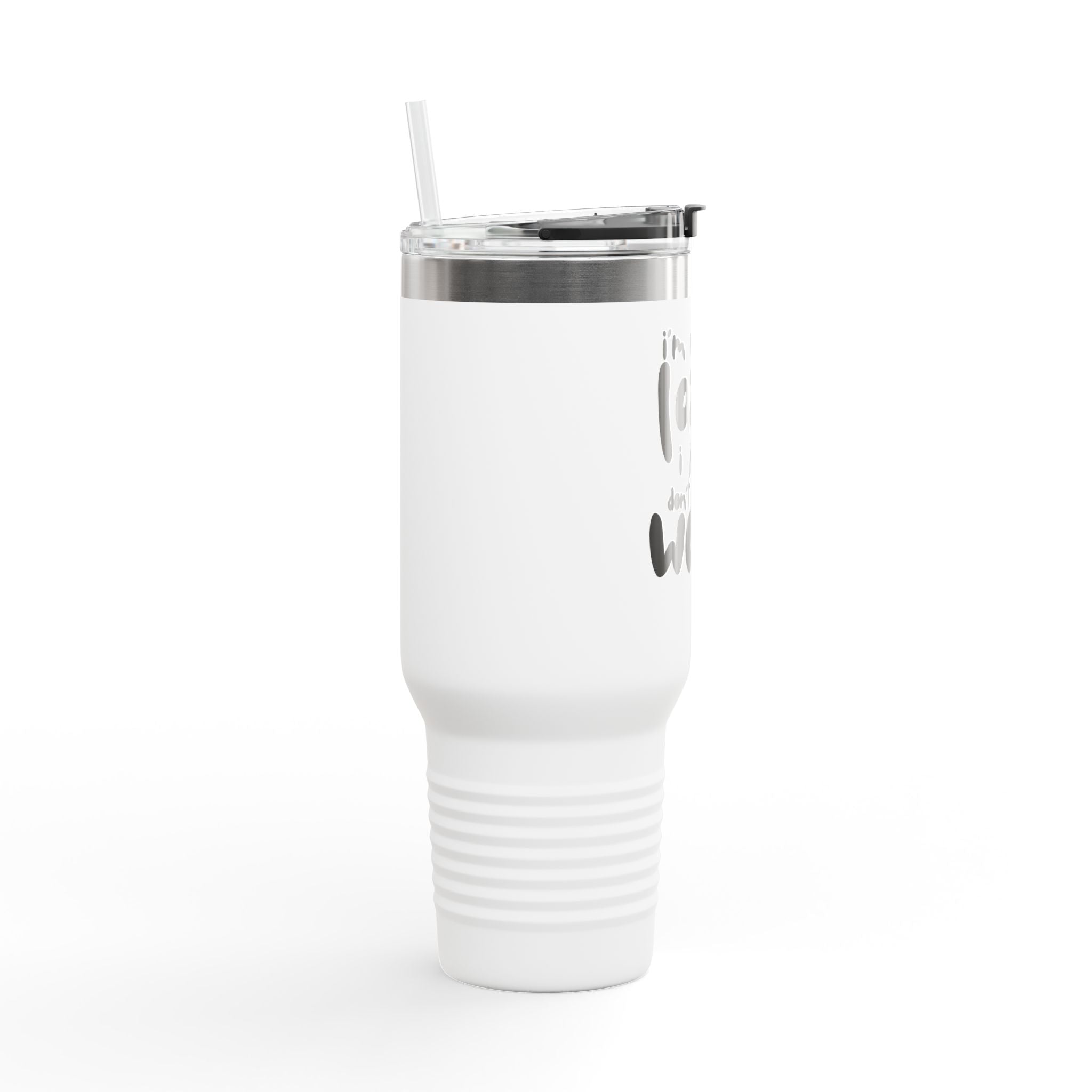 I do not like work Insulated Travel Mug, 40oz