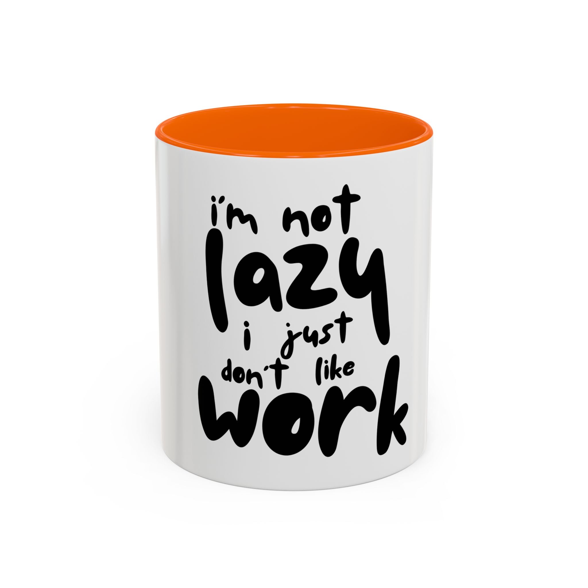 I do not like work Accent Coffee Mug (11, 15oz)