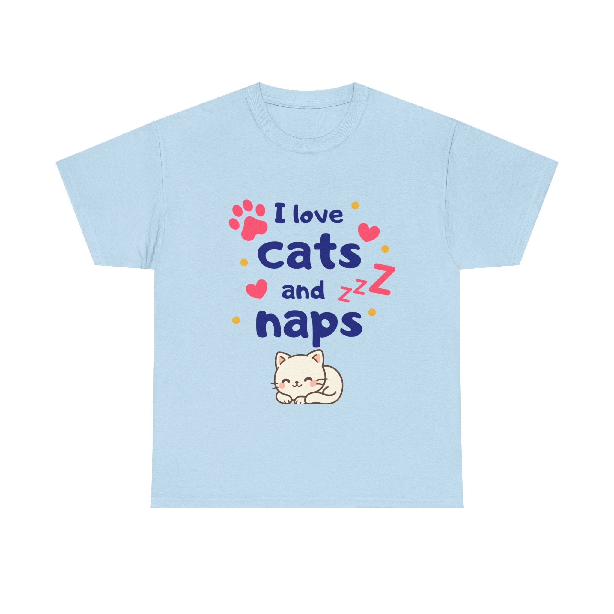Cats and Naps T-Shirt — "I Love Cats and Naps" Cute Cat Graphic Tee