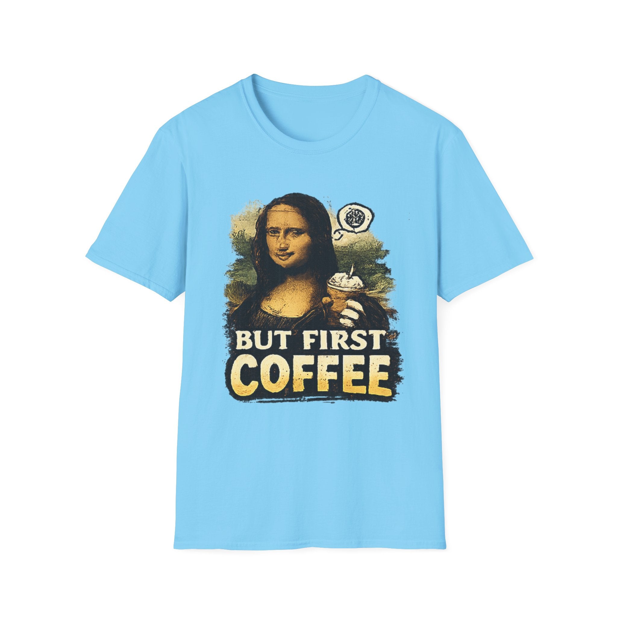 But First Coffee T-Shirt — Mona Lisa Coffee Graphic Tee