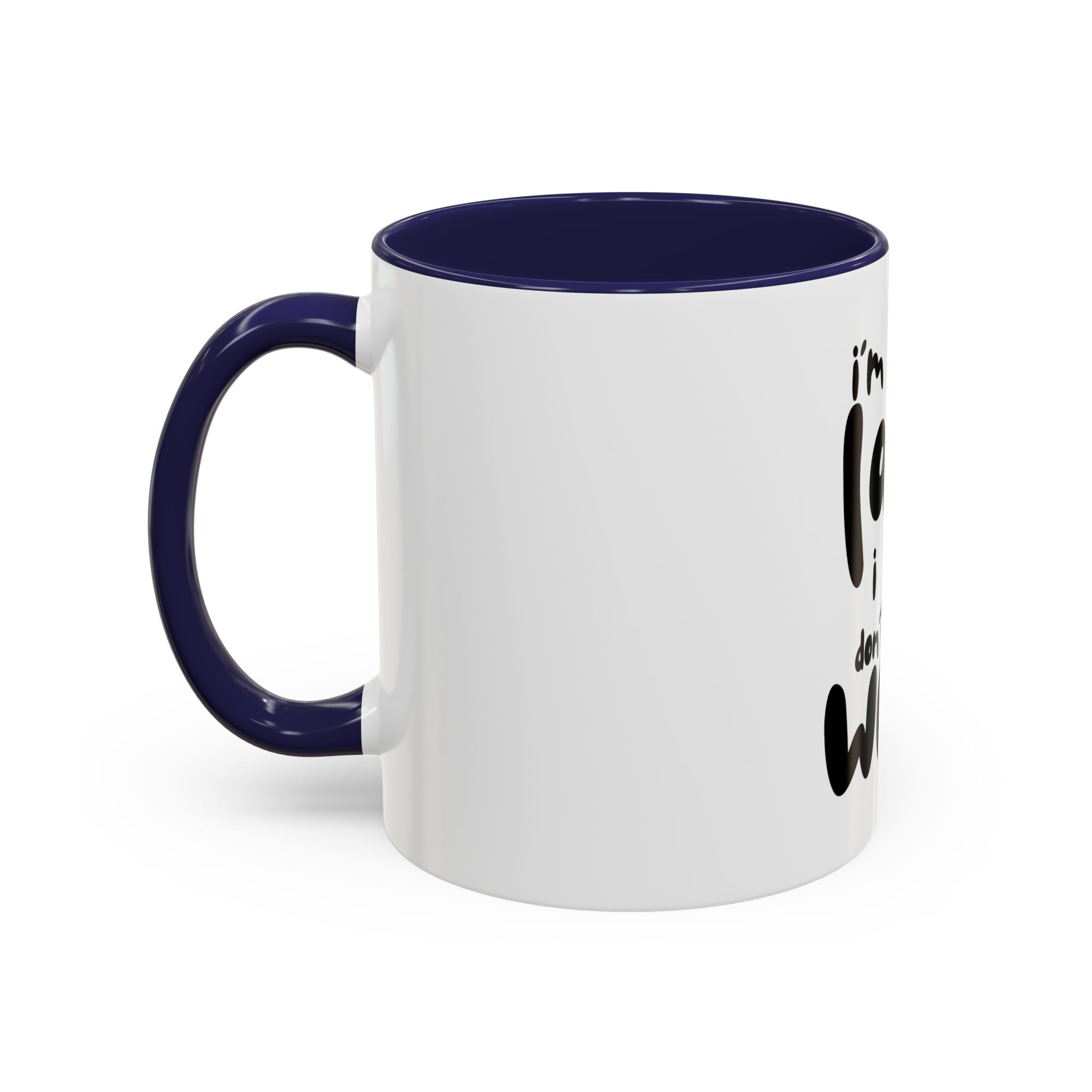 I do not like work Accent Coffee Mug (11, 15oz)