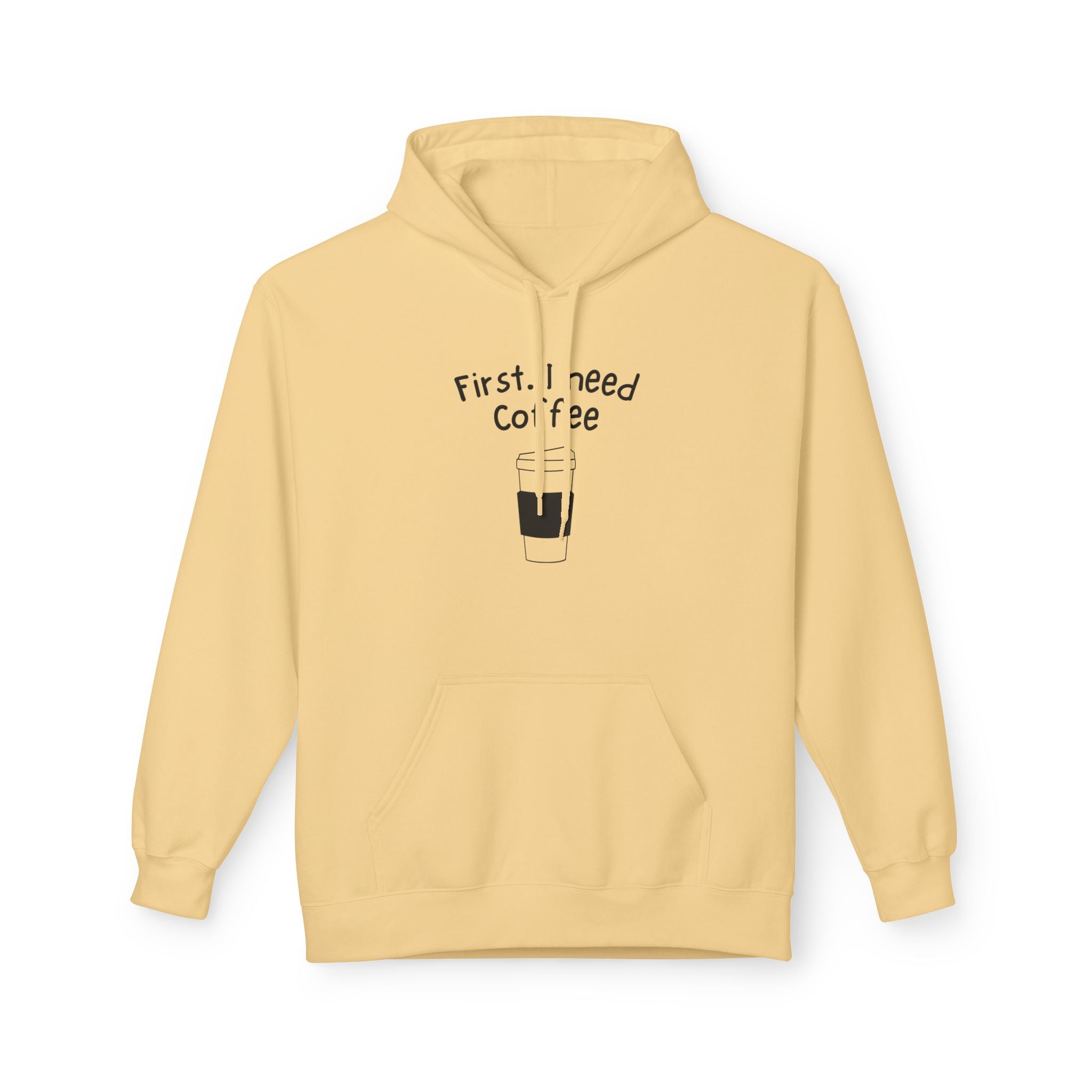 Coffee Hoodie – “First, I Need Coffee” Minimalist Pullover
