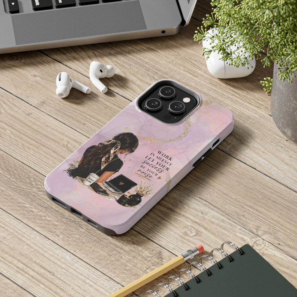 Inspirational Pink Work Desk Phone Case — "Work in Silence, Let Your Success Be Your Noise"