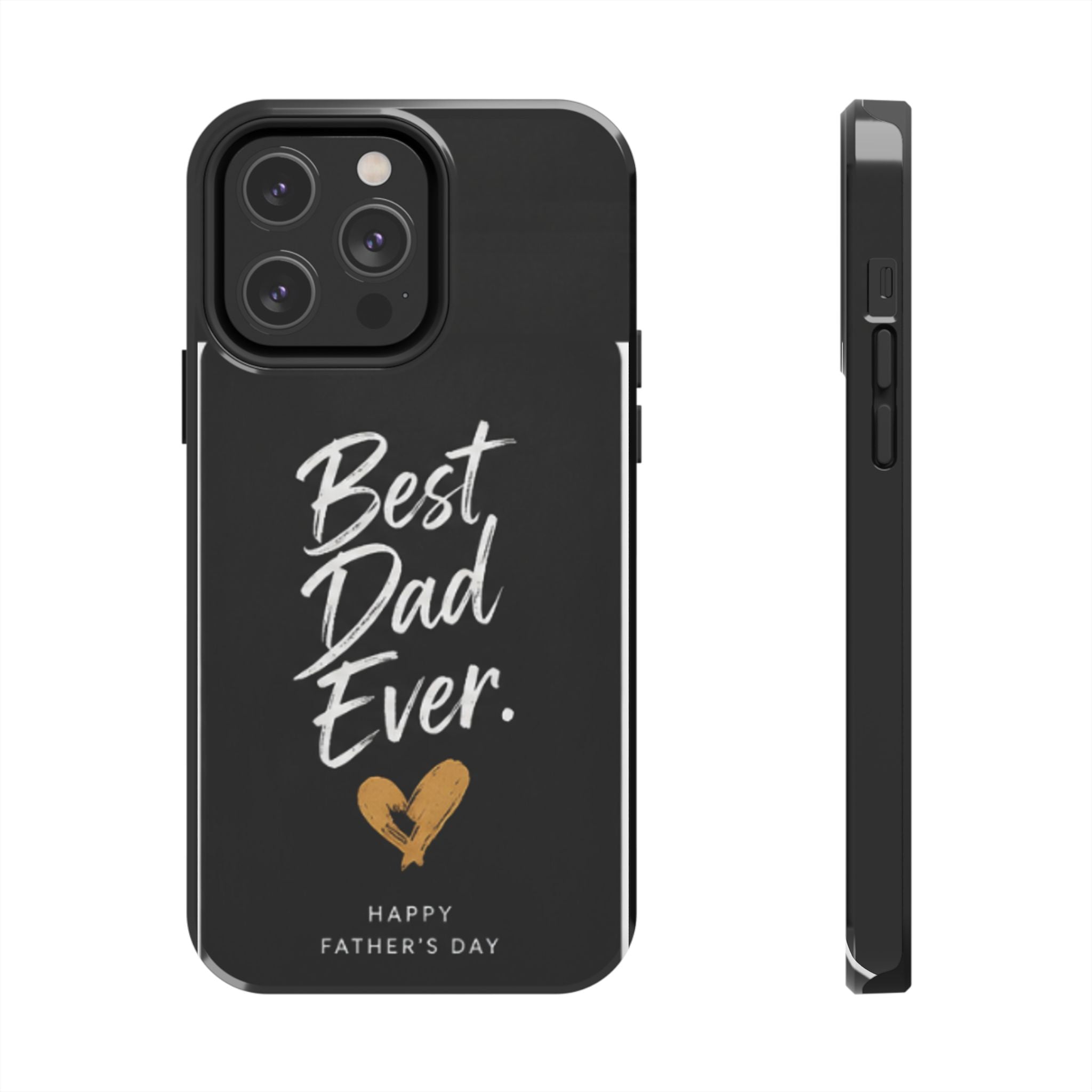 Best Dad Ever Phone Case — Happy Father’s Day Protective Tough Case