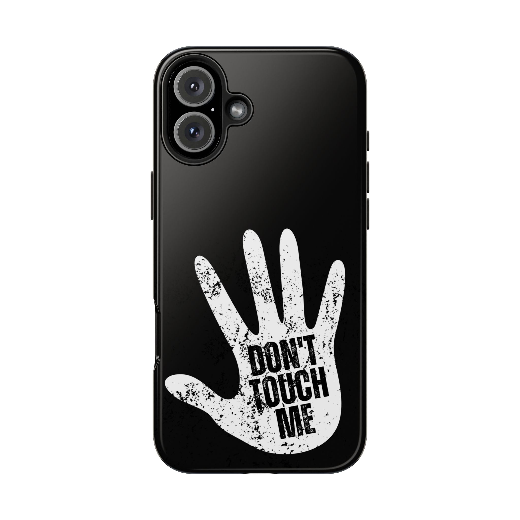 Phone Case — “Don’t Touch Me” Black Protective Tough Case