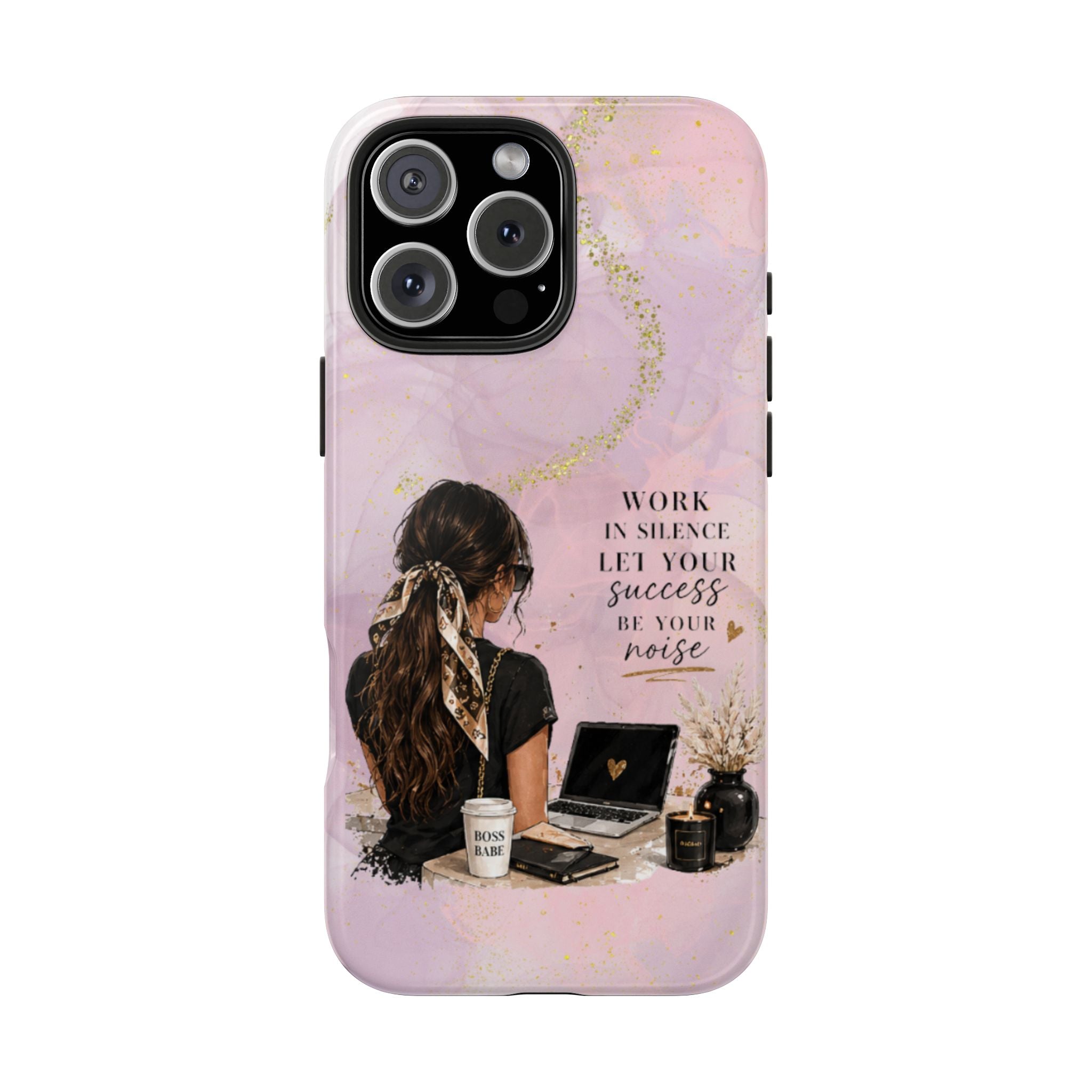 Inspirational Pink Work Desk Phone Case — "Work in Silence, Let Your Success Be Your Noise"