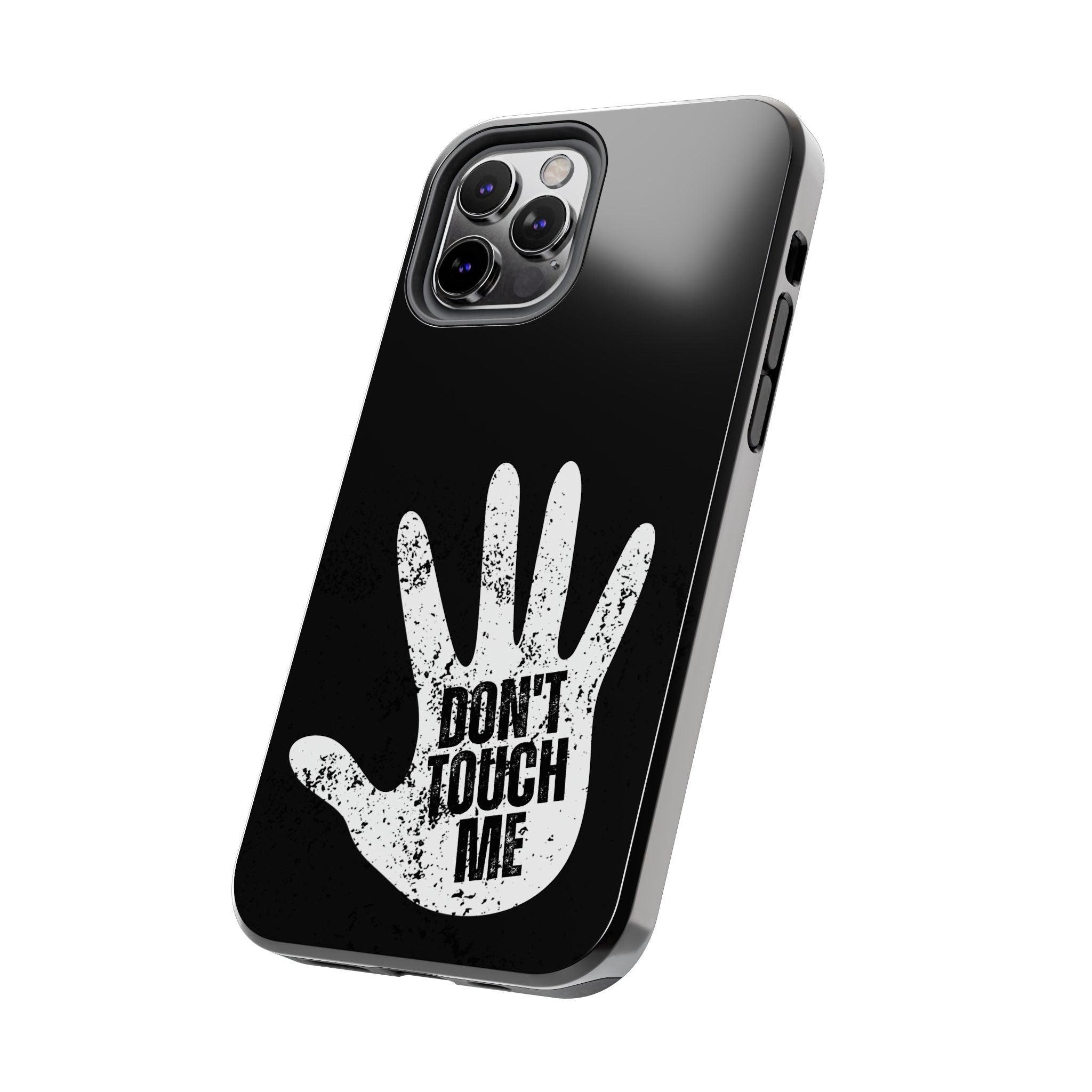 Phone Case — “Don’t Touch Me” Black Protective Tough Case