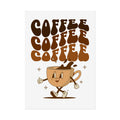 Drink coffee Rolled Posters