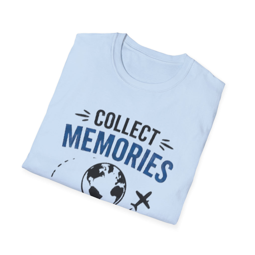 Collect Memories Not Things Unisex T-Shirt – Travel Graphic Tee