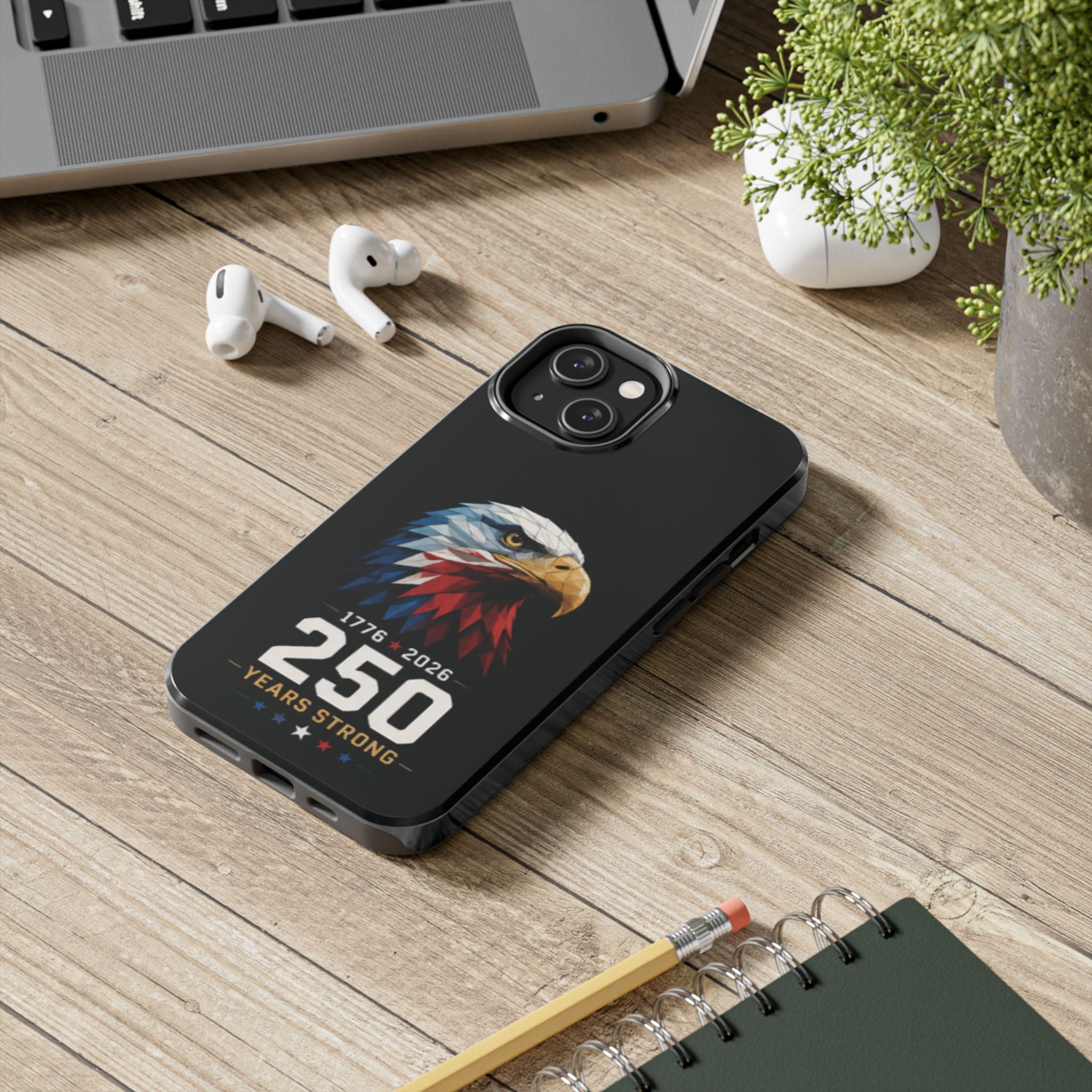 250 Years Strong Eagle Phone Case — 1776–2026 Patriotic Tough Case