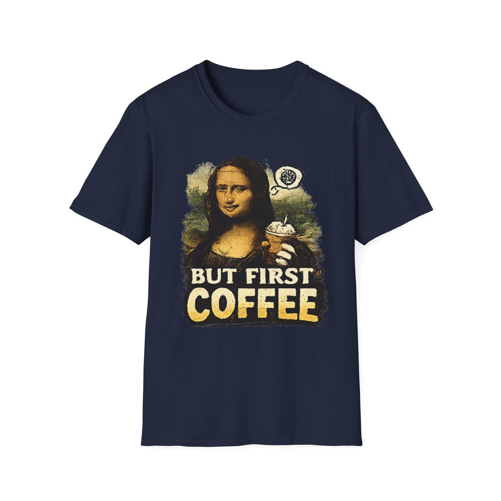 But First Coffee T-Shirt — Mona Lisa Coffee Graphic Tee
