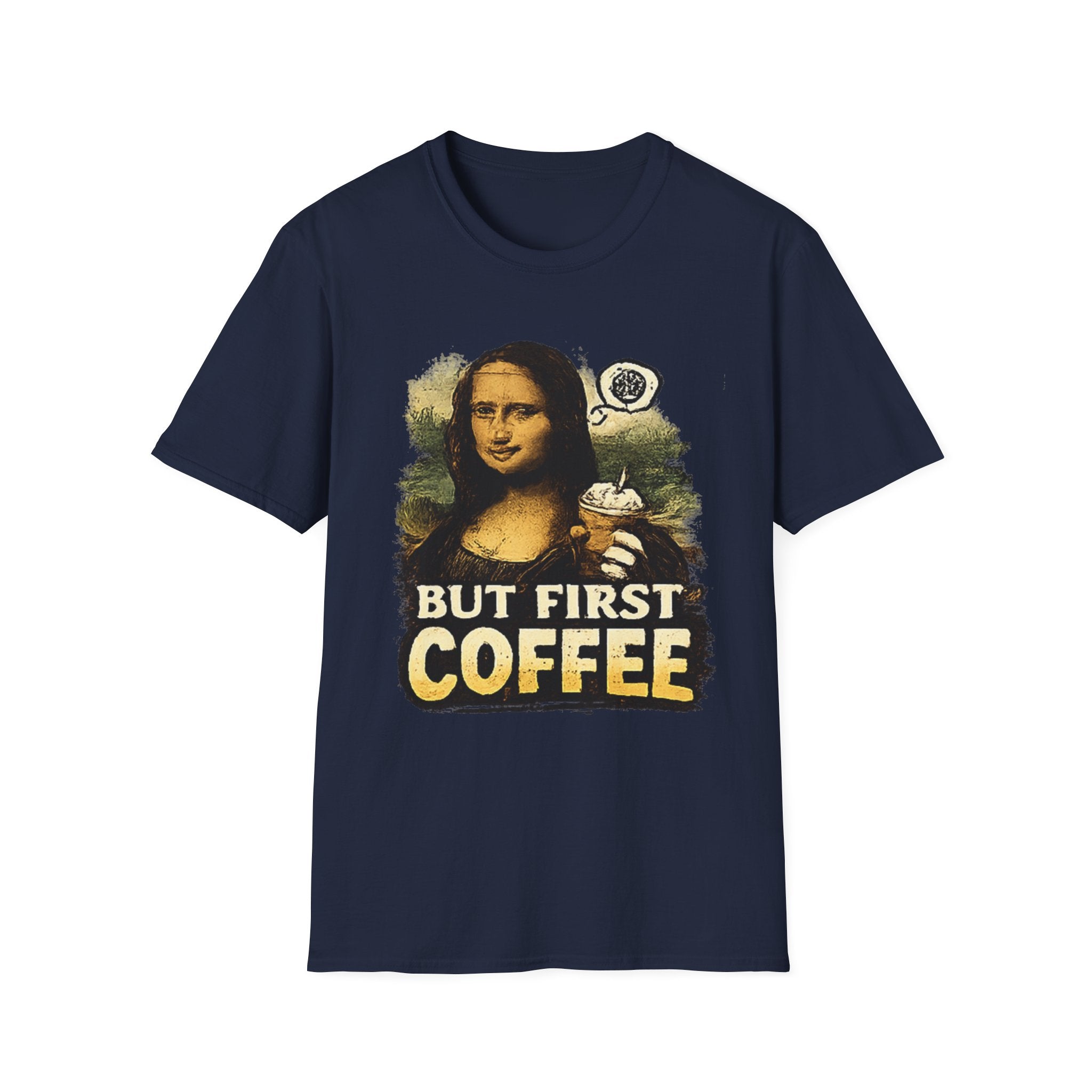 But First Coffee T-Shirt — Mona Lisa Coffee Graphic Tee