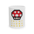 Gamer Pixel Mushroom Mug — "I Play Video Games" Ceramic Coffee Cup (11oz/15oz)
