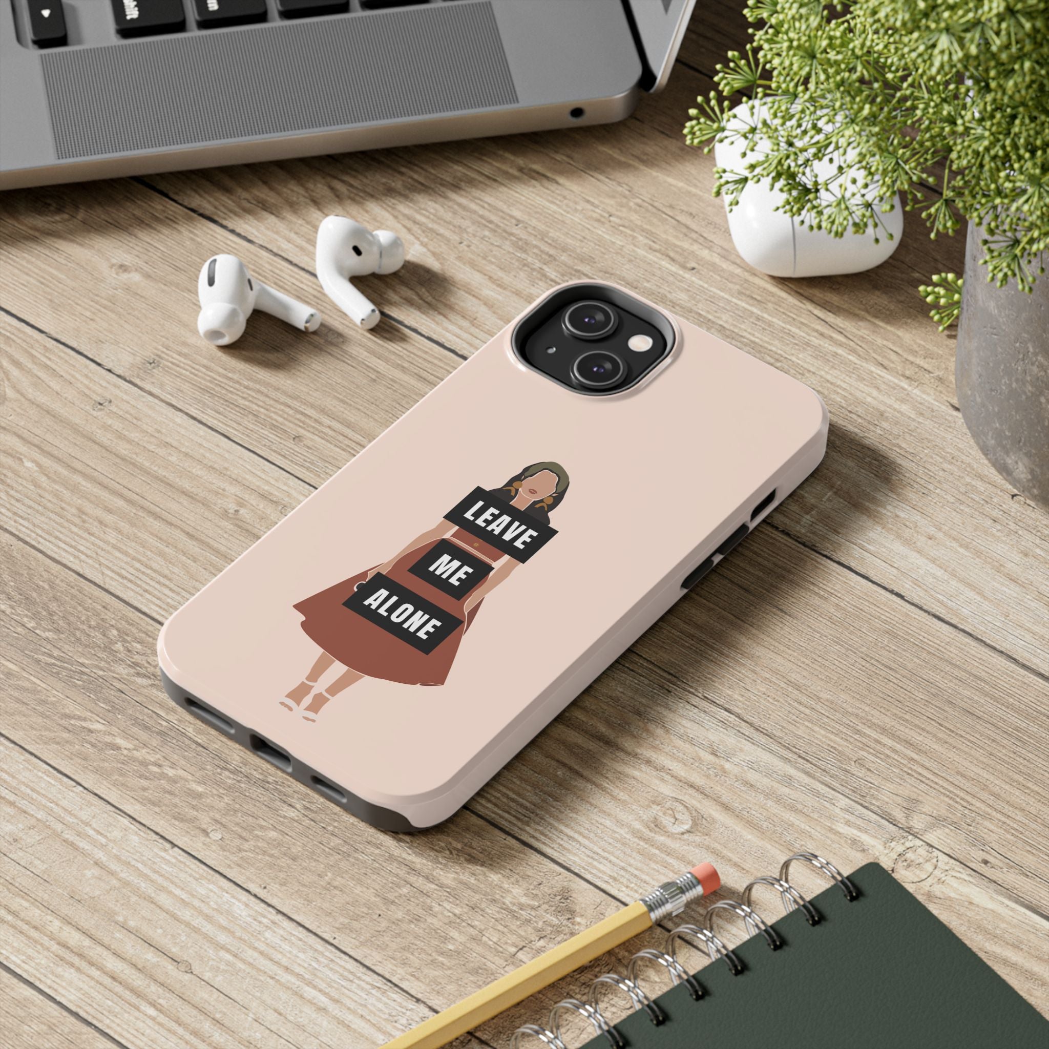 Leave Me Alone Phone Case — Tough Protective iPhone Case with Bold Statement Design