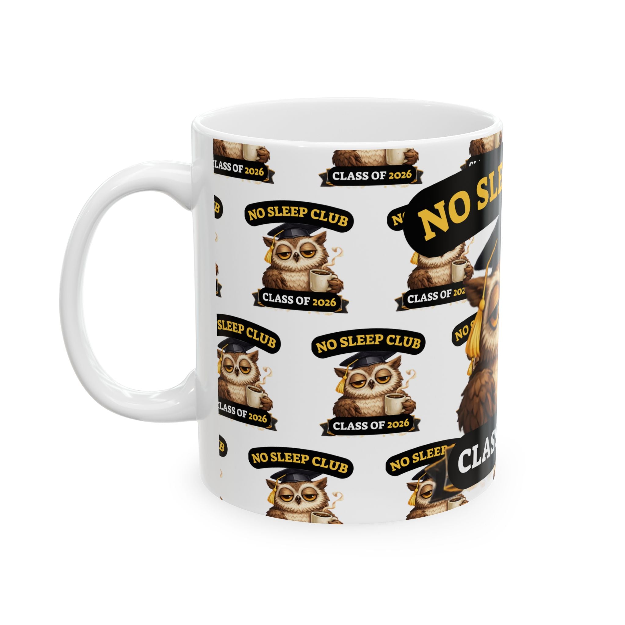 Class of 2026 No Sleep Club Coffee Mug — Graduation Owl Ceramic Mug (11oz/15oz)