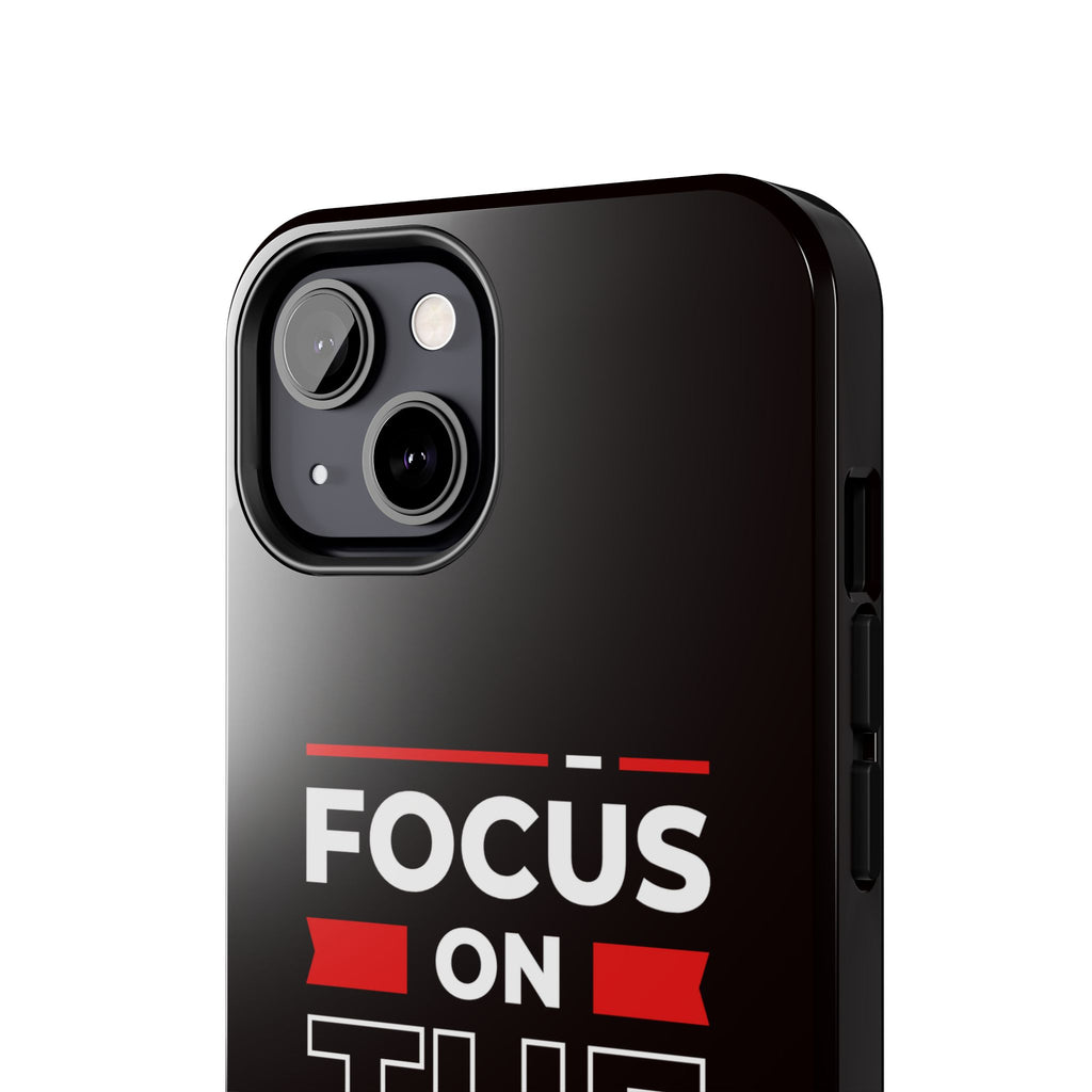 Focus on the Future Tough Phone Case — Motivational Protective Phone Cover