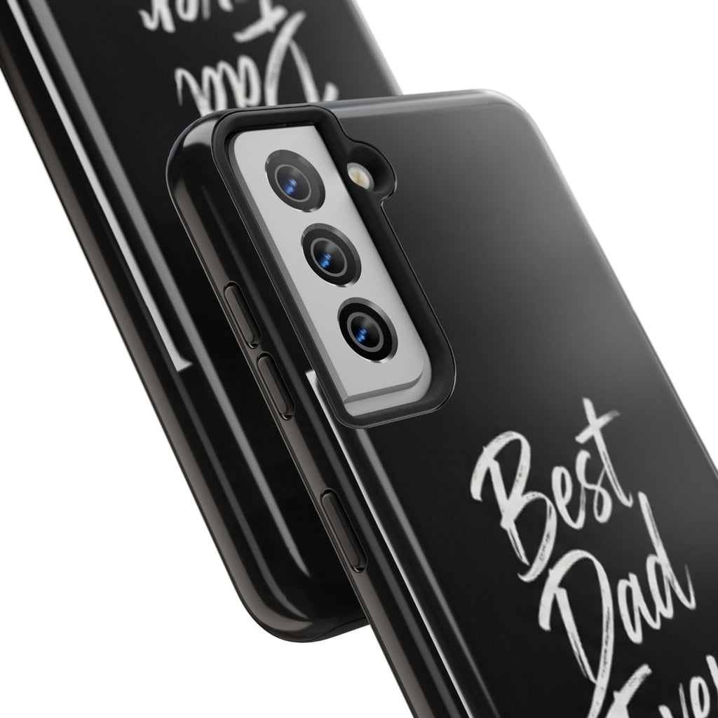 Best Dad Ever Phone Case — Happy Father’s Day Protective Tough Case
